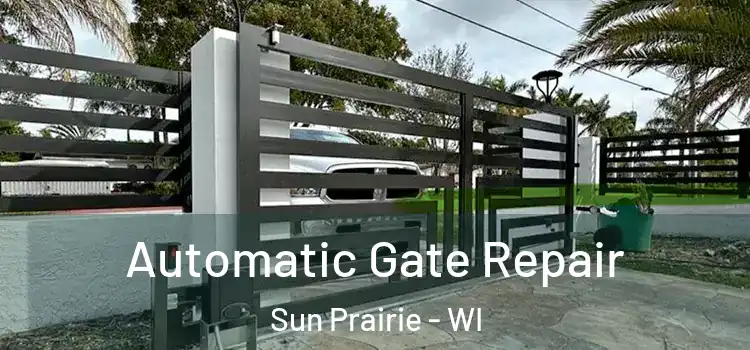 Automatic Gate Repair Sun Prairie - WI