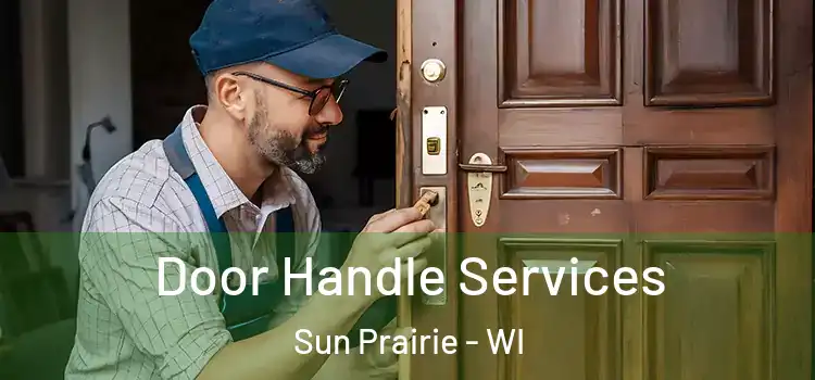  Door Handle Services Sun Prairie - WI
