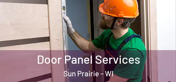 Door Panel Services Sun Prairie - WI