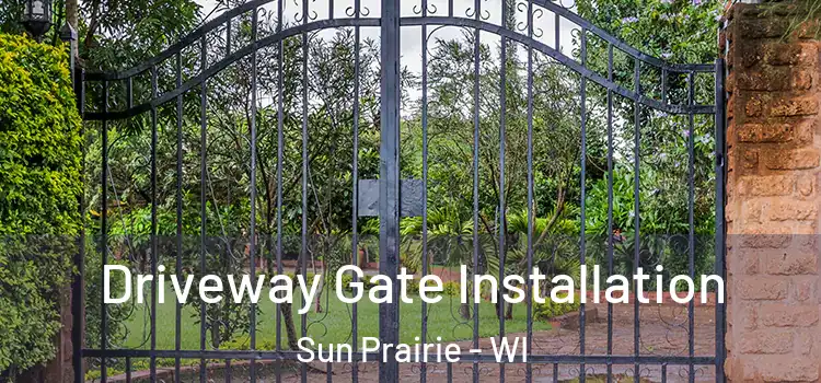  Driveway Gate Installation Sun Prairie - WI