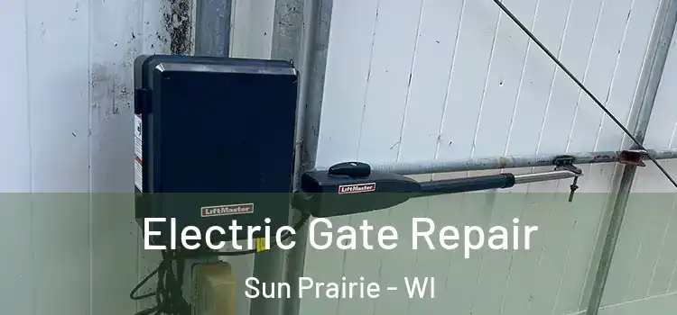 Electric Gate Repair Sun Prairie - WI