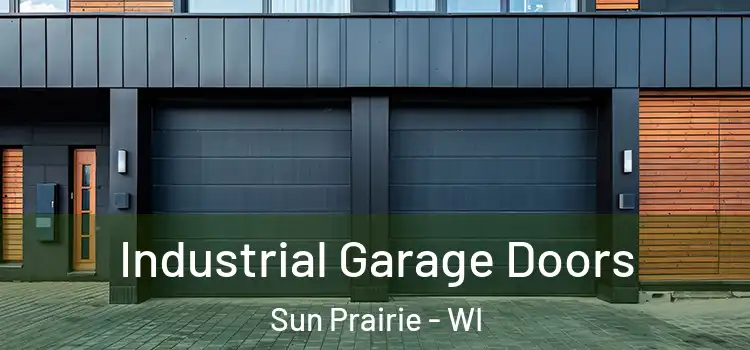  Industrial Garage Doors Sun Prairie - WI