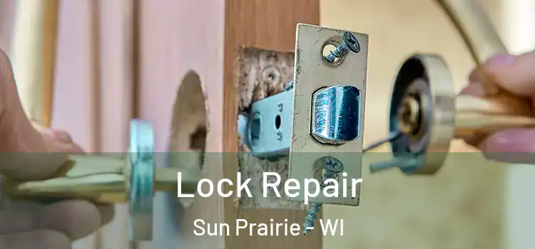 Lock Repair Sun Prairie - WI