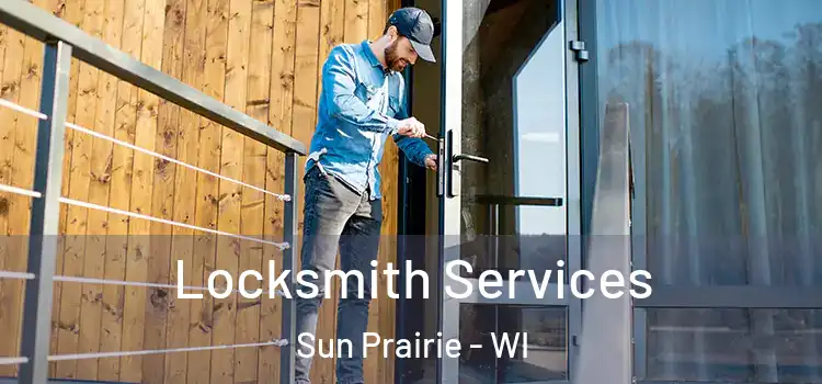 Locksmith Services Sun Prairie - WI