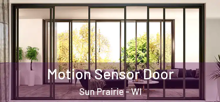 Motion Sensor Door Sun Prairie - WI