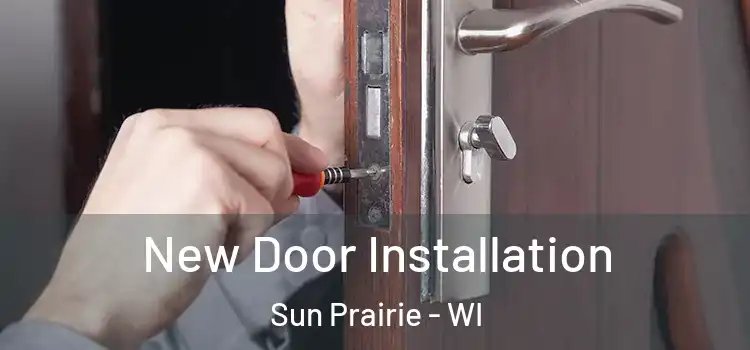 New Door Installation Sun Prairie - WI
