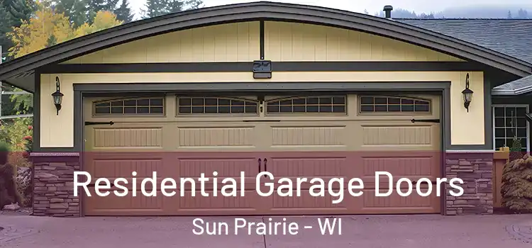  Residential Garage Doors Sun Prairie - WI