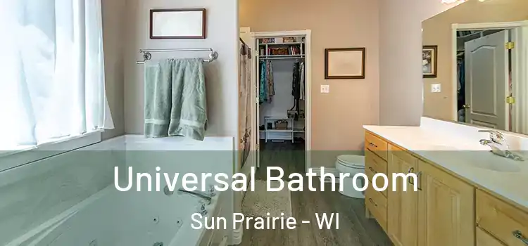 Universal Bathroom Sun Prairie - WI